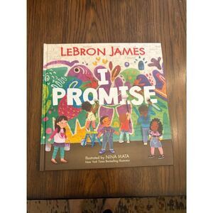 Lebron James I Promise Kids Picture Book hardcover.